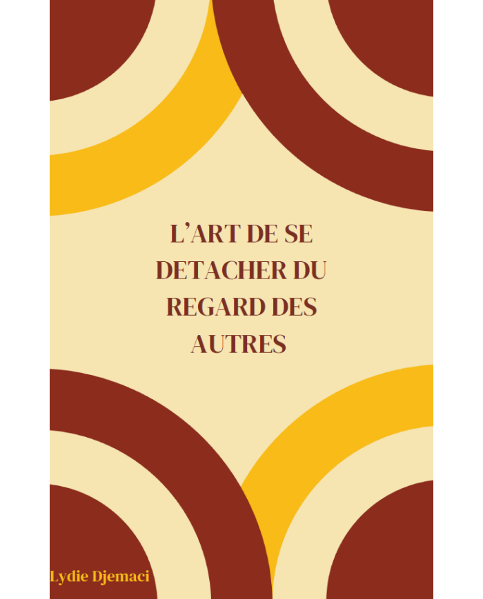 EBook - L'art de se détacher du regard des autres