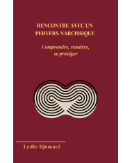 EBook - Rencontre avec un pervers narcissique | Comprendre, renaître, se protéger